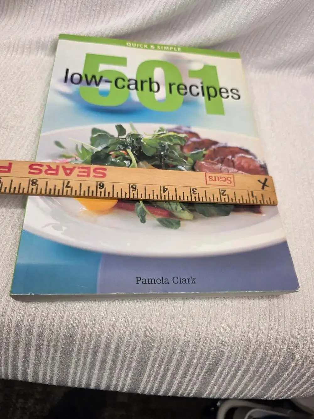 501 Low-Carb Recipes Quick & Simple Cookbook by Pamela Clark